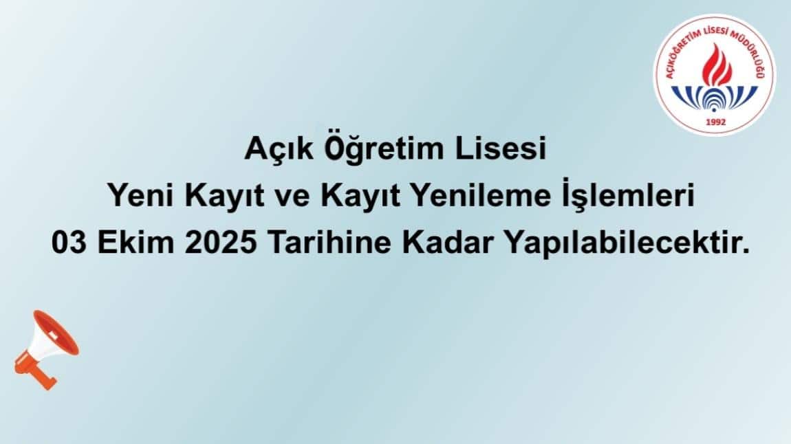 Açık Öğretim Lisesi 2025-2026 eğitim öğretim yılı 1. dönem yeni kayıt ve kayıt yenileme tarihleri güncellendi.